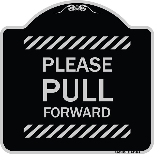 Please Pull Forward Heavy-Gauge Aluminum Architectural Sign, 18" x 18", BS-1818-23284